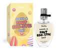 Have a Fant Egg-Stic Day Eau de Parfum